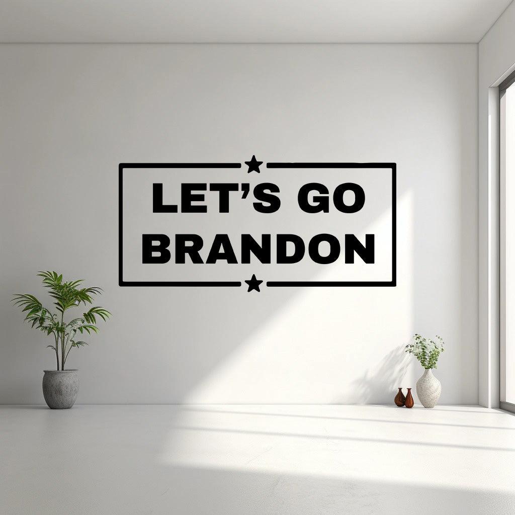 Let's Go Brandon vinyl wall decal in a modern interior, showcasing political support and bold statement design.