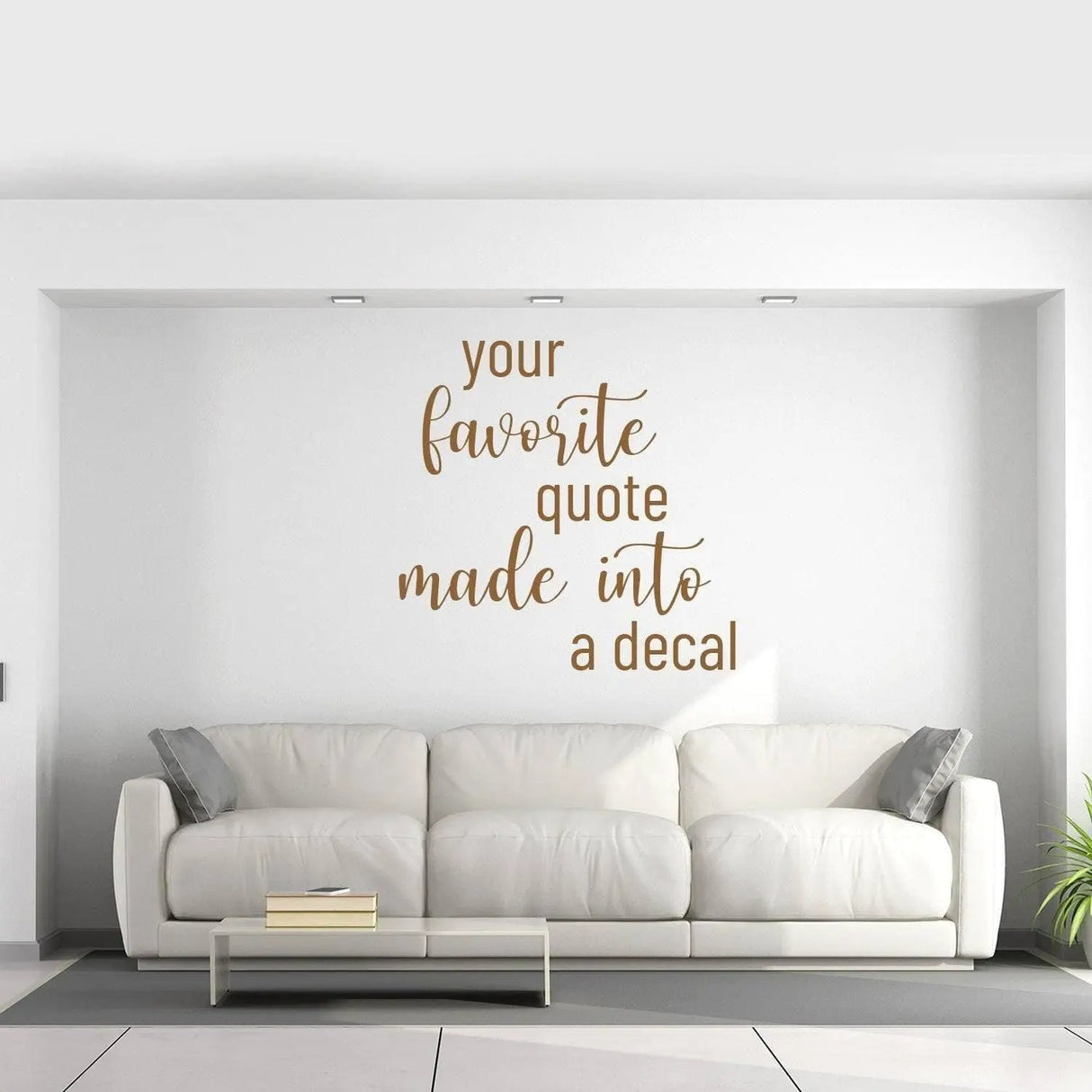 Vinyl wall decal of a favorite quote above a modern white sofa in a stylish living room.
