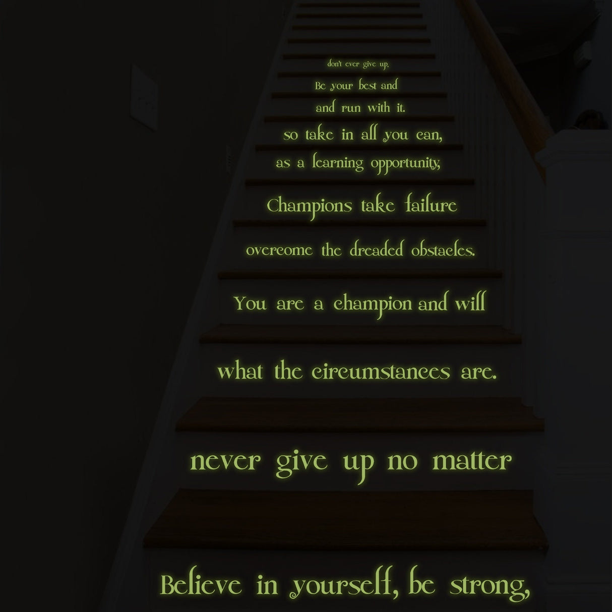 Believe In Yourself Stair Glow In Dark Vinyl Sticker - Night Glowing Motivation Love Home Quote Decal
