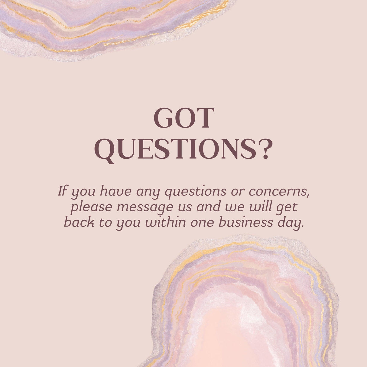 Got Questions? Contact us for inquiries, with a stylish marbled background design.