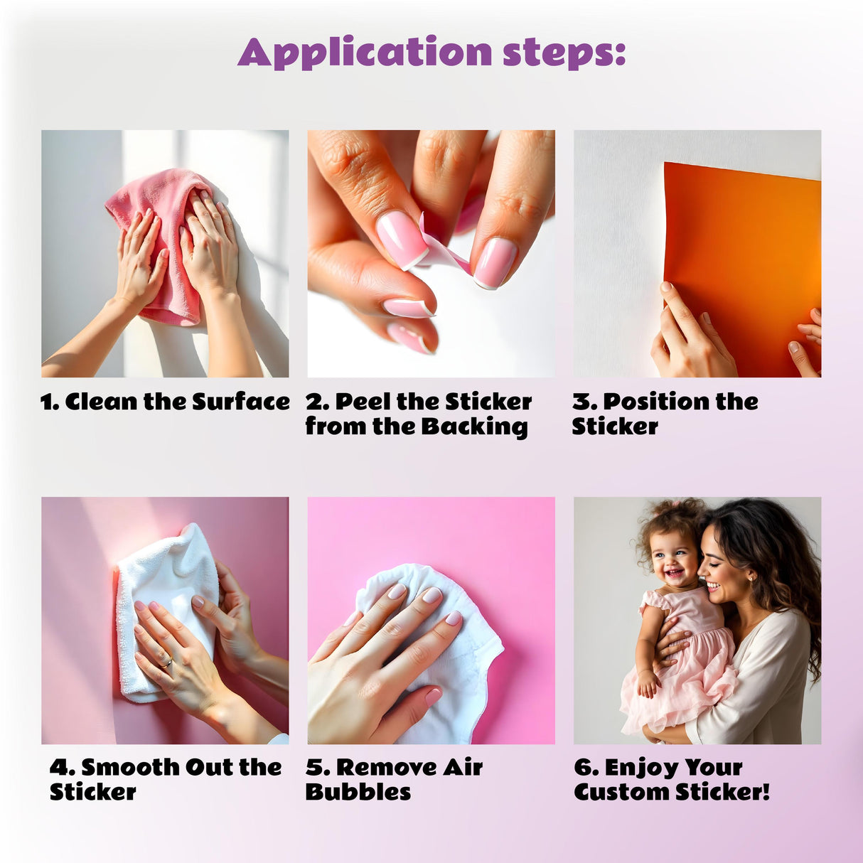 Step-by-step application guide for stickers: clean, peel, position, smooth, remove bubbles, and enjoy!