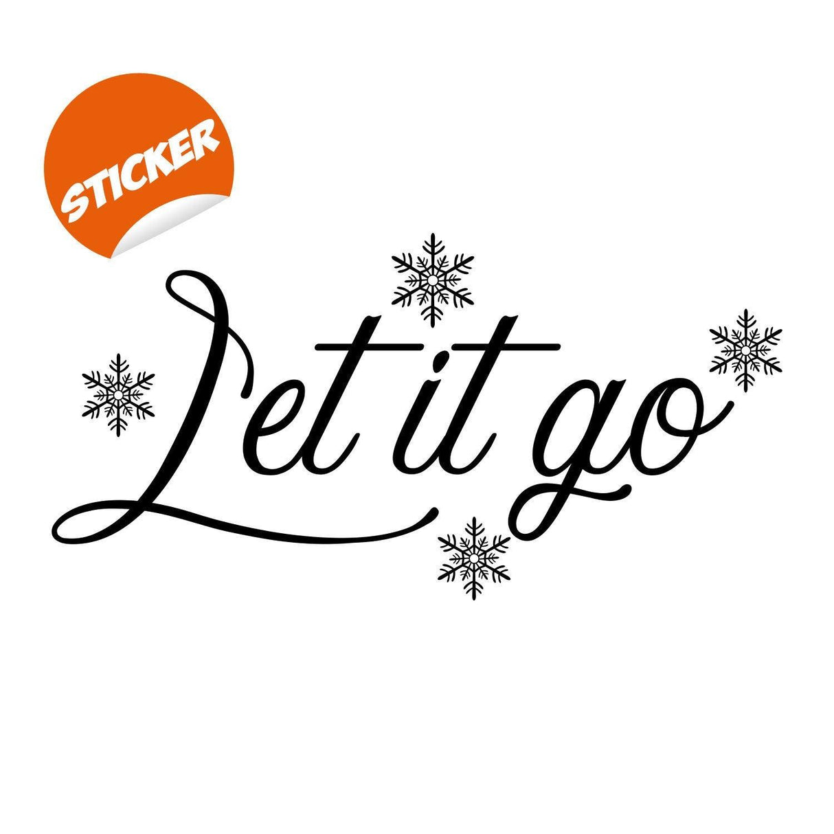 Let It Go quote wall sticker with snowflakes, inspirational home decor decal for positive living.
