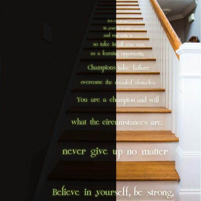 Motivational glow in dark vinyl sticker on staircase with quotes encouraging belief and strength.