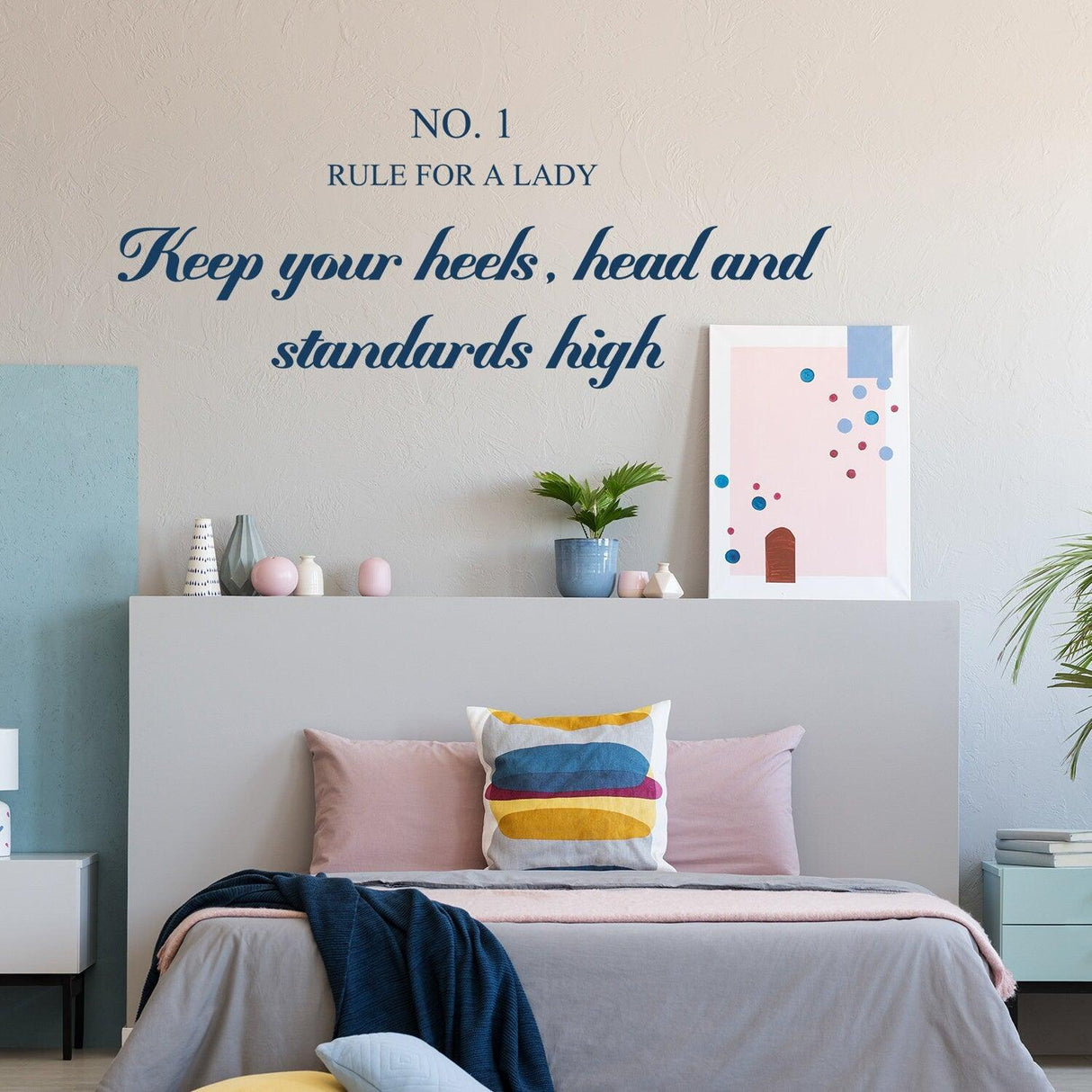 Rule For A Lady wall sticker with empowering quote 'Keep your heels, head and standards high' in a stylish bedroom.