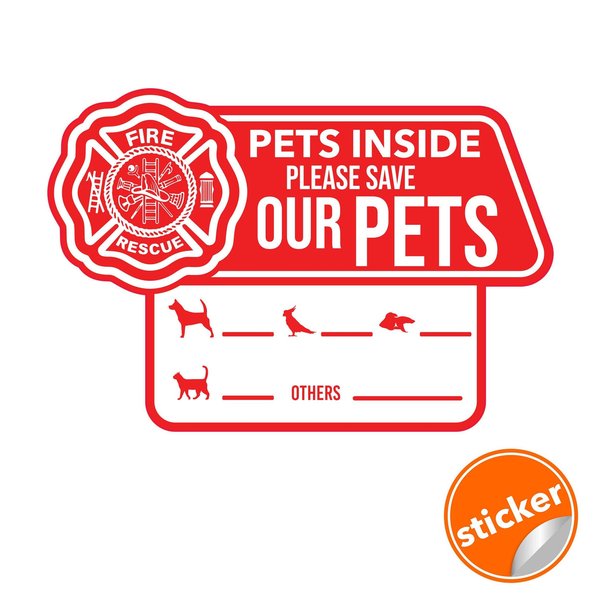 Red emergency sticker stating 'Pets Inside, Please Save Our Pets' with space for pet names.