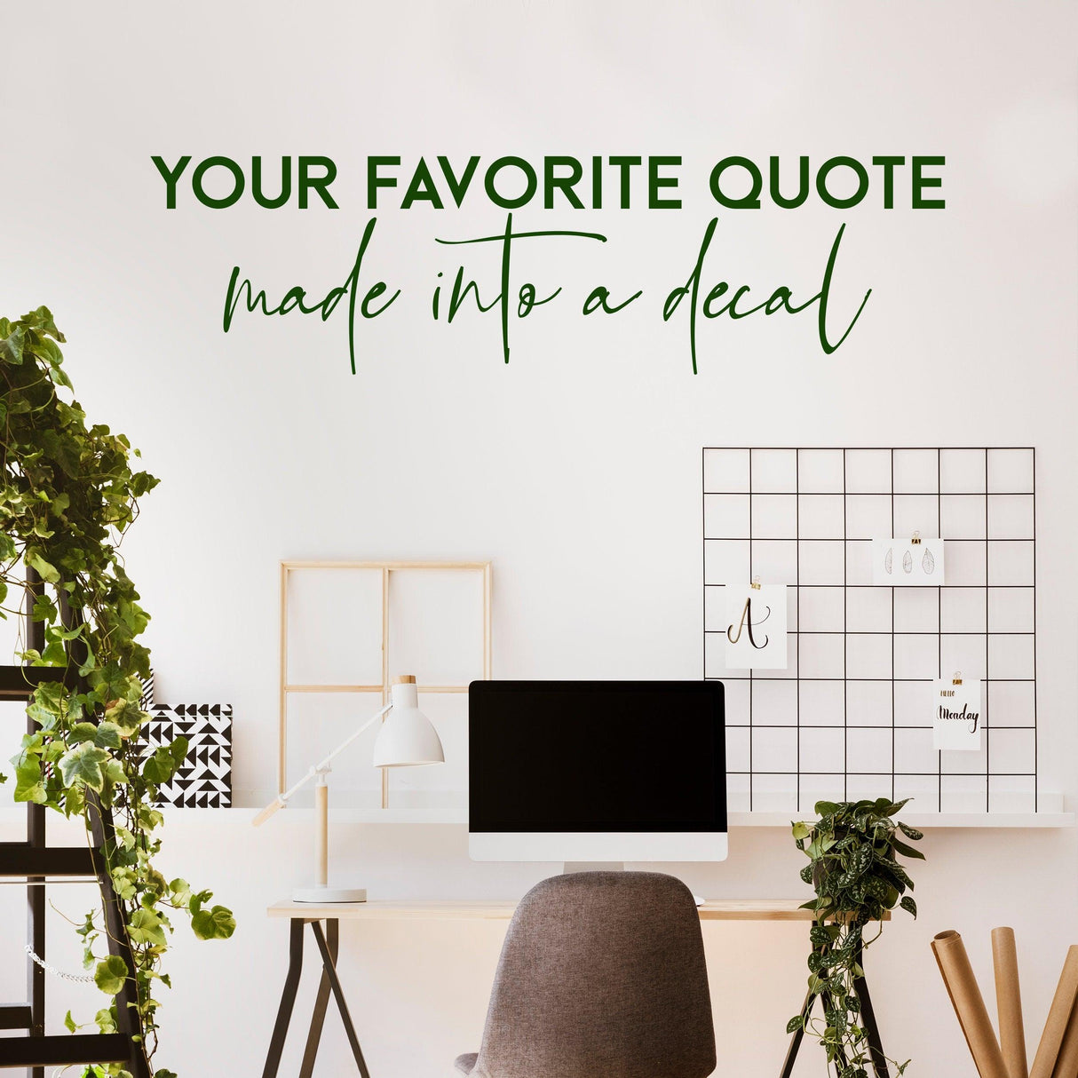 Custom wall decal quote sticker on a home office wall, adding personal flair to decor.