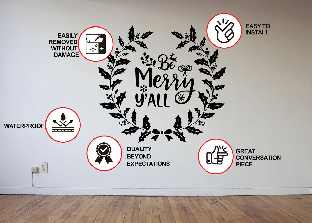 Charming Christmas vinyl sticker "Be Merry y'all" on wall, showcasing installation features and quality details.