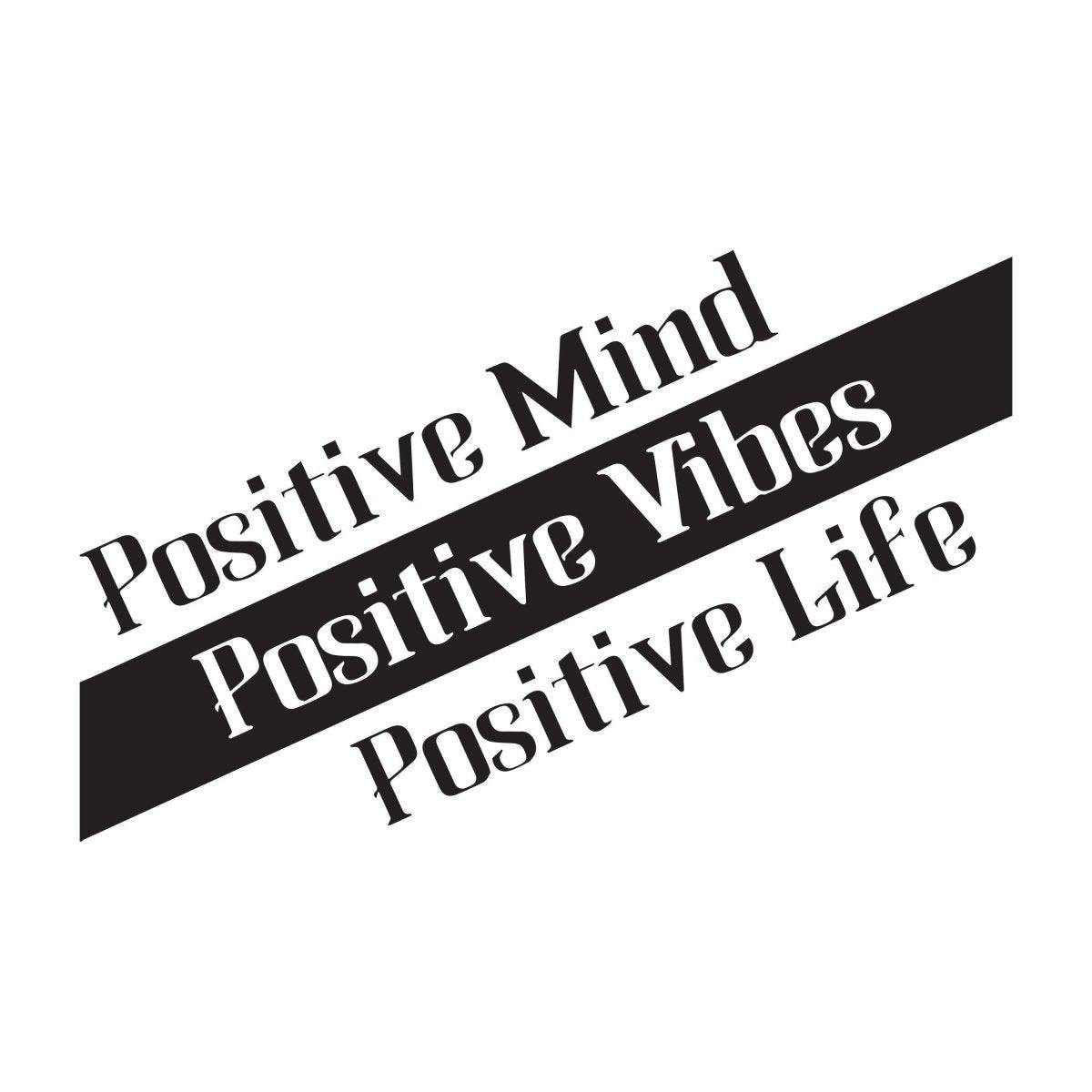 Motivational wall decal featuring the phrases 'Positive Mind', 'Positive Vibes', and 'Positive Life'.