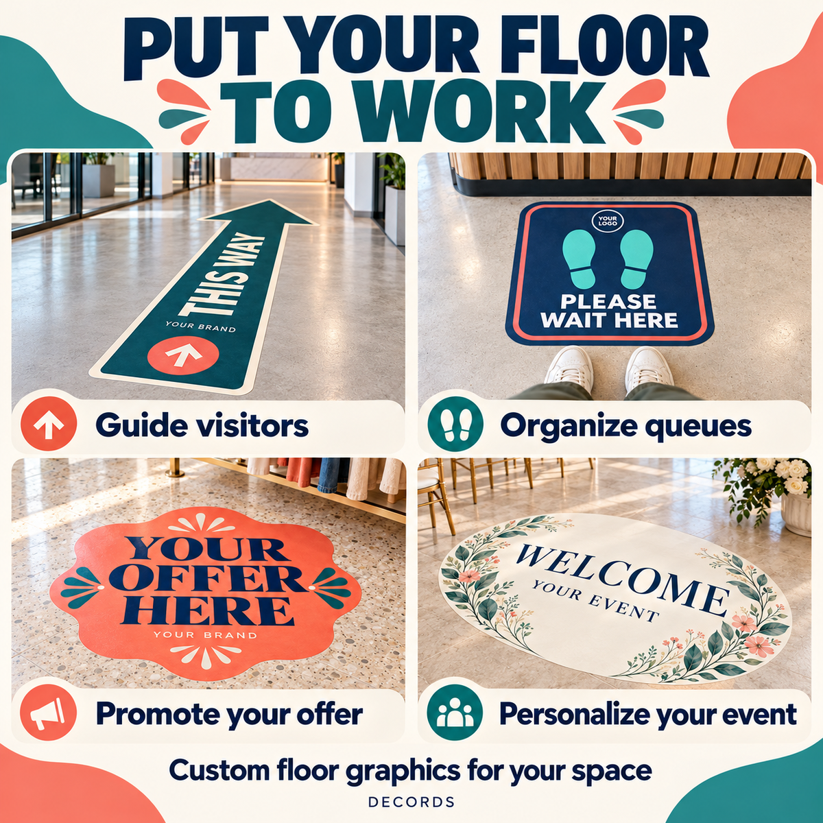 Custom floor graphics for directions, queues, store promotions and personalized events