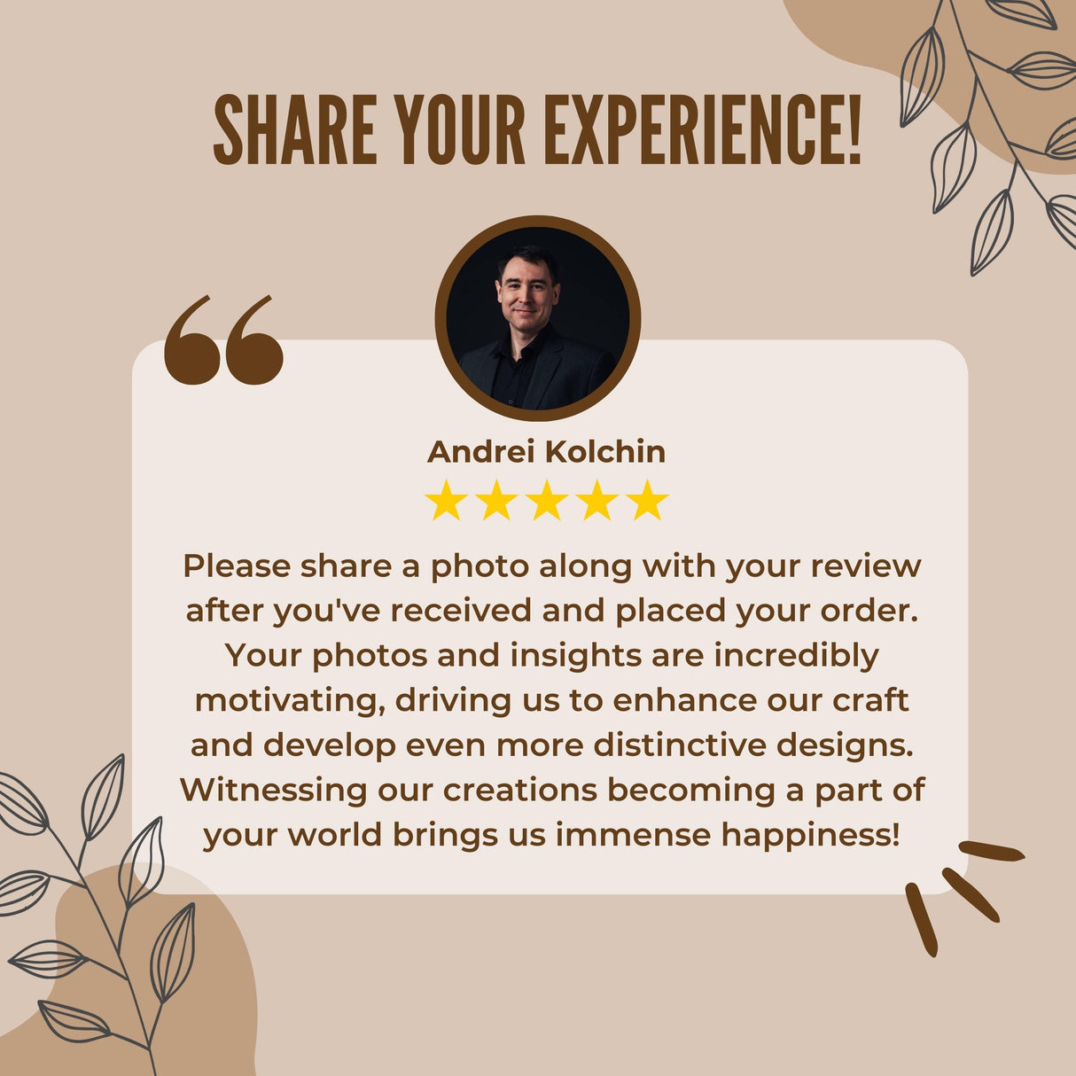 Customer testimonial graphic encouraging sharing experiences with a photo review, featuring Andrei Kolchin's quote.